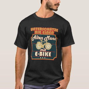 Herren E-Bike Alter Mann Lustiger Spruch, Fahrrad T-Shirt