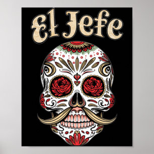 Herren El Jefe Zucker-Schädel Dia De Los Muertos S Poster