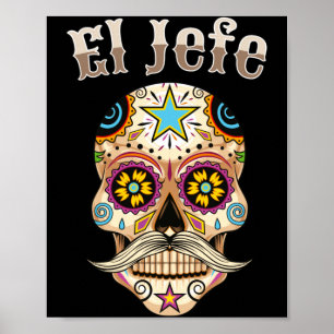 Herren El Jefe Zucker Schädel Herren Dia De Los Mu Poster