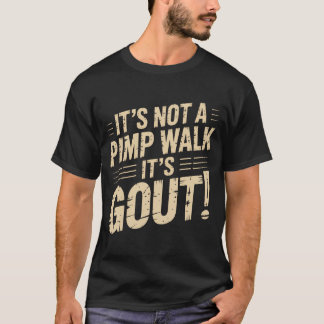Herren Es Ist Kein Spaziergang Gicht Lustiger Alte T-Shirt