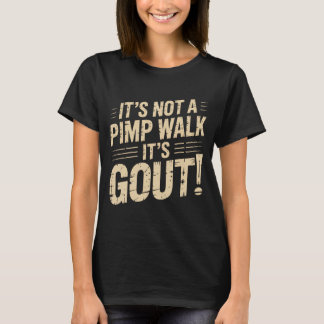 Herren Es Ist Kein Spaziergang Gicht Lustiger Alte T-Shirt