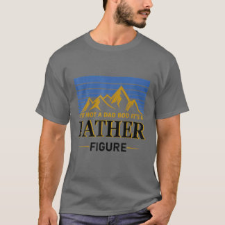 Herren Es Ist Nicht Ein Dad Bod Es Ist Eine Vaterf T-Shirt
