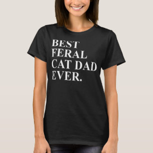 Herren Feral Cat Dad Bekleidung Unique Dads Desi T-Shirt