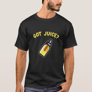 Herren Got Juice Dampfen Vapor Rauchen E Zigarette T-Shirt