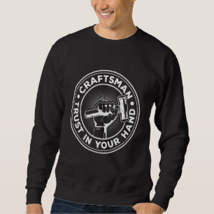 Herren Handwerker Vertrauen Sie Ihren Händen Elekt Sweatshirt