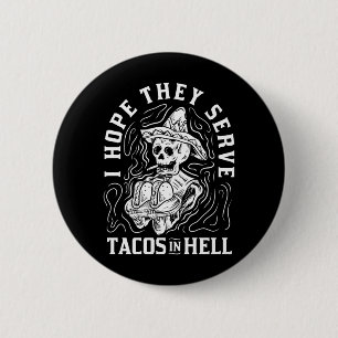 Herren Hoffe, dass sie Tacos in der Hölle serviere Button