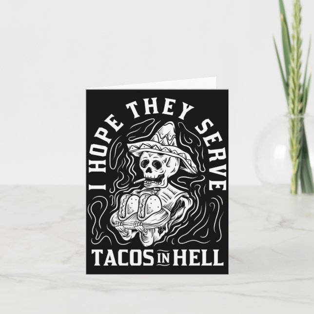 Herren Hoffe, dass sie Tacos in der Hölle serviere Karte (Vorderseite)
