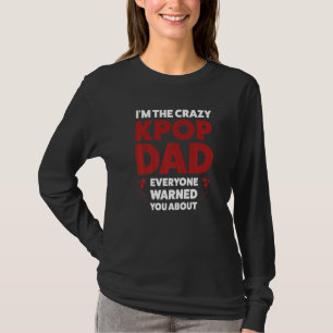 Herren Ich bin der verrückte Kpop-Vater Kpop-Vater T-Shirt