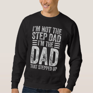 Herren Ich bin nicht der Stiefvater ich bin der Va Sweatshirt