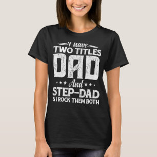 Herren Ich habe zwei Titel Vater & Stiefvater Vint T-Shirt