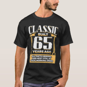 Herren Klassiker 65 Jahre alt, vor 65 Jahren gebau T-Shirt