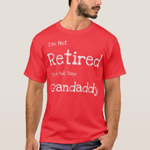 Herren Lustig Ich bin nicht im Ruhestand Ich bin e T-Shirt