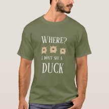 Herren Neuheit Jagd WO SEHE ICH KEINE ENTE