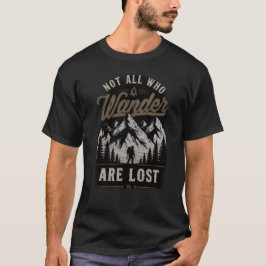 Herren "Nicht alle, die wandern, sind verloren" Be T-Shirt