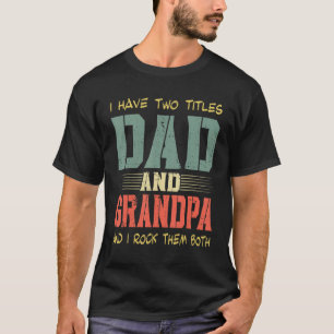 Herren Opa Ich habe zwei Titel Vater und Opa 3 T-Shirt