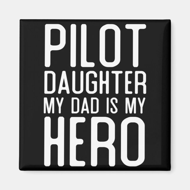 Herren Pilot Tochter Vater Ist Held Geschenk Pilot Magnet (Vorne)