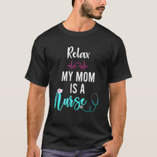 Herren Relax Meine Mutter Ist Eine Krankenschweste T-Shirt