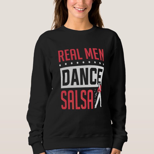 Herren Salsa Tänzer Echte Männer tanzen Salsa Tanz Sweatshirt (Vorderseite)