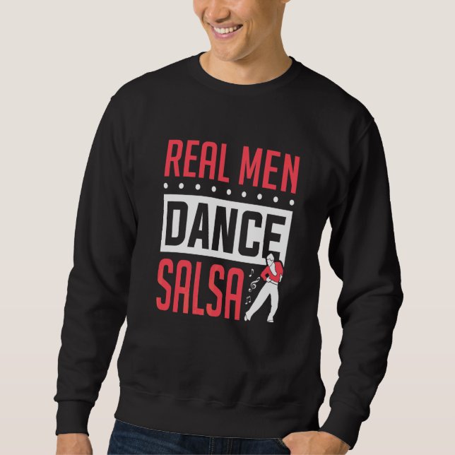 Herren Salsa Tänzer Echte Männer tanzen Salsa Tanz Sweatshirt (Vorderseite)