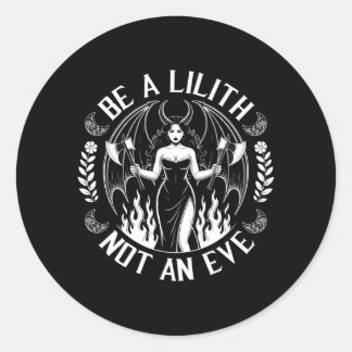 Herren Sei eine Lilith, keine Eva, Halloween-Tag Runder Aufkleber