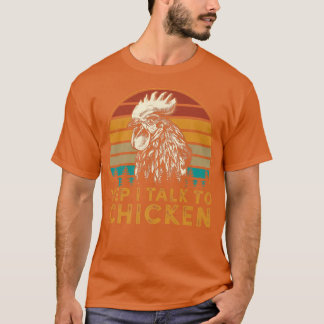 Herren Vintage Ich rede mit Hühnern Lustiger Hühne T-Shirt
