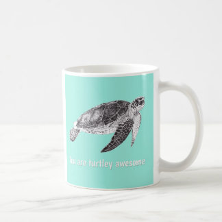 Herrlich "Sie sind Turtley fantastische" Tasse