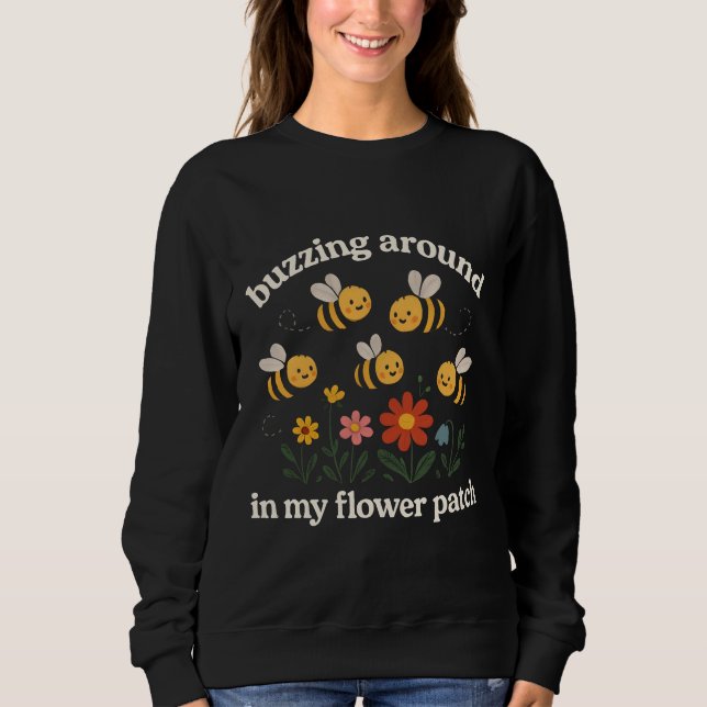 Herumschwirren in meinem Blumenbeet  Sweatshirt (Vorderseite)