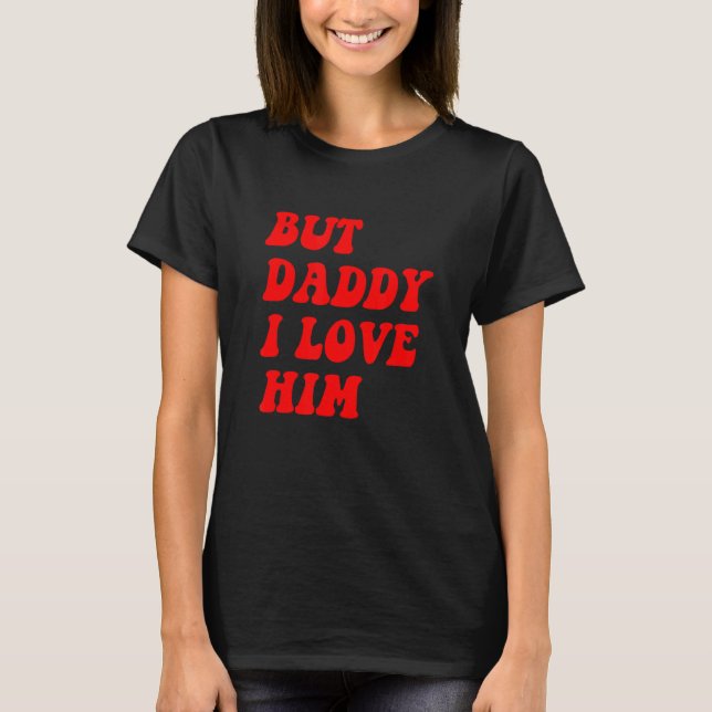 Herz außer Daddy I Liebe Ihm T-Shirt (Vorderseite)