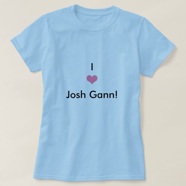 Herz, I, Josh Gann! T-Shirt (Design vorne)