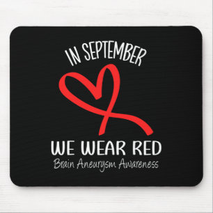 Herz im September tragen wir rote Gehirnaneurysma Mousepad