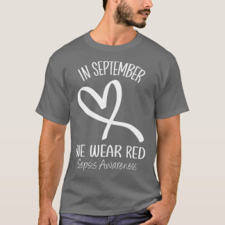 Herz im September Wir tragen Red Sepsis Awareness  T-Shirt