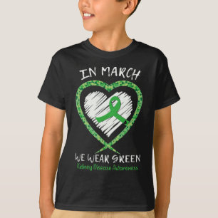 Herz in März tragen wir grüne Nierenerkrankung Awa T-Shirt