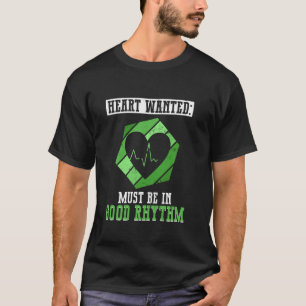 Herz muss im guten Rhythmus sein - Herztransplanta T-Shirt