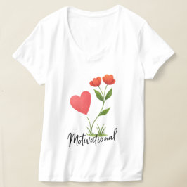 Herz und Blume Motivierend Shirt