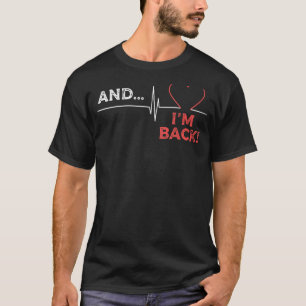 Herzattacken Erholung Operation T-Shirt