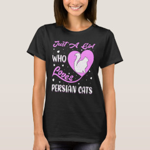 Herzförmige Perserkatze Nur Ein Mädchen Das Pers L T-Shirt