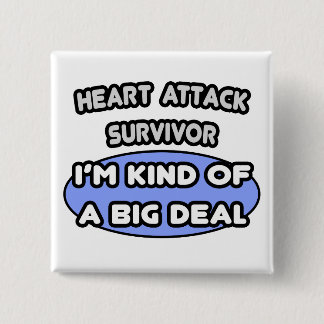 Herzinfarkt Überlebende ... Ich bin irgendwie ein Button
