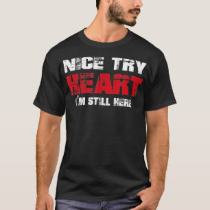 Herzinfarkt Überlebendes Shirt Funny Try Heart Im