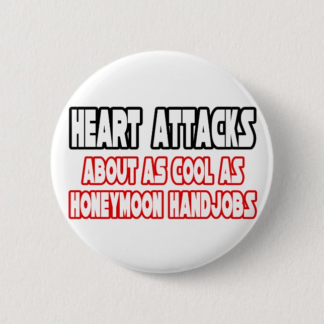 Herzinfarkte...Nicht Cool Button (Vorderseite)