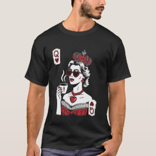 Herzkönigin für Kaffeeliebhaber T-Shirt