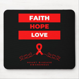 Herzkrankheit-Bewusstsein Glaube Hoffnung Liebe De Mousepad