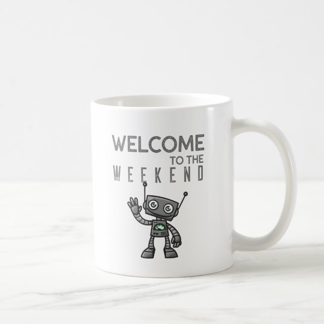 Herzlich willkommen am Wochenende mit niedlichem R Kaffeetasse (Rechts)