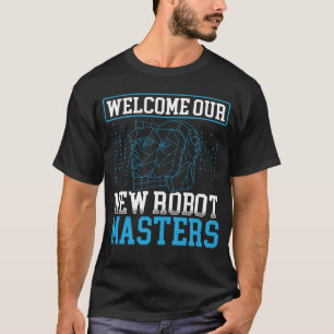 Herzlich willkommen bei unserem neuen Robot Master T-Shirt