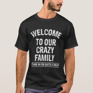 Herzlich willkommen bei unseren verrückten Familie T-Shirt