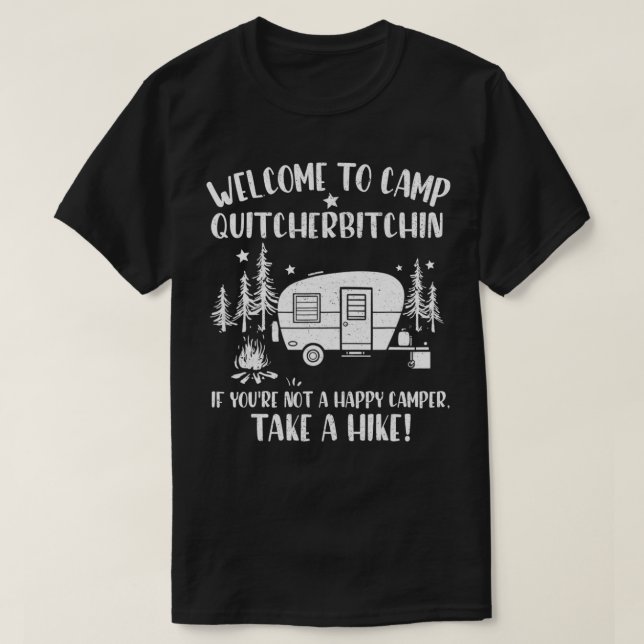 Herzlich Willkommen im Camp Quitcherbitchin Das Ca T-Shirt (Design vorne)