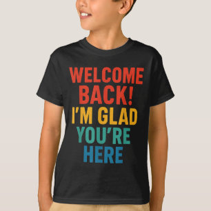 Herzlich willkommen im Glad Sie hier für Männer Fr T-Shirt