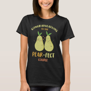 Herzlichen Glückwunsch an den Pear Fect for Bride  T-Shirt