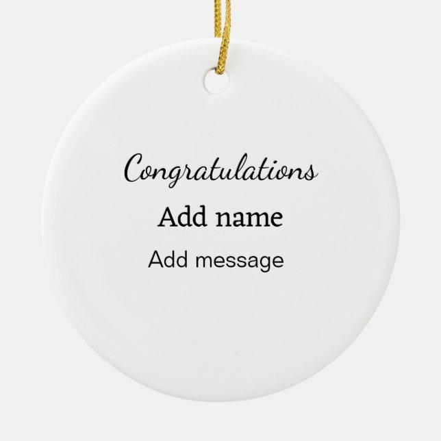 Herzlichen Glückwunsch hinzufügen Name Nachricht e Keramik Ornament (Vorne)