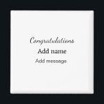 Herzlichen Glückwunsch hinzufügen Name Nachricht e Magnet<br><div class="desc">Entwurf</div>