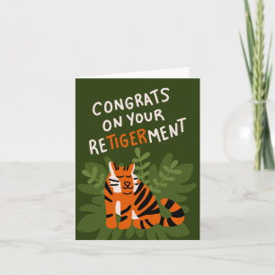 Herzlichen Glückwunsch zu Deiner Rente (Tiger) Karte